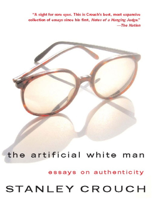 Title details for The Artificial White Man by Stanley Crouch - Wait list